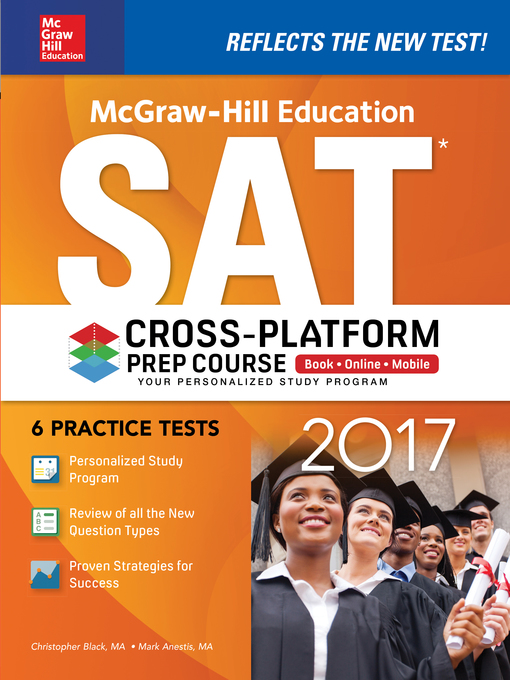 Title details for McGraw-Hill Education SAT 2017 Cross-Platform Prep Course by Christopher Black - Available